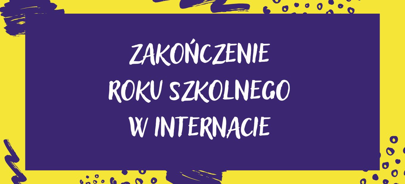 Zakończenie roku szkolnego w Internacie – czas podsumowań i wyróżnień